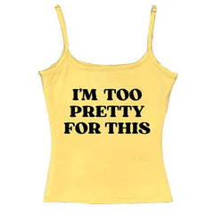 i am too pretty for this y2k tank top boogzel clothing