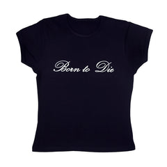 Born-to-Die-Baby-Tee