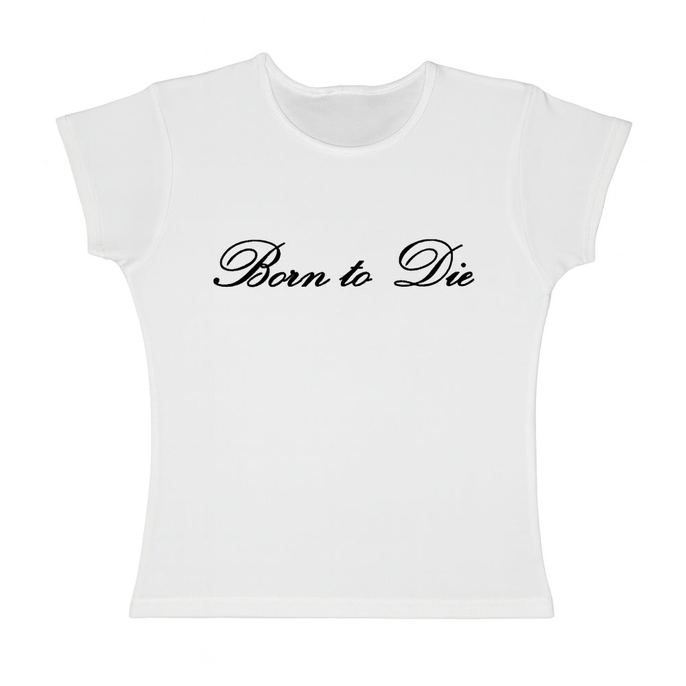 Born-to-Die-Baby-Tee