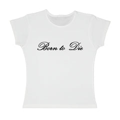 Born-to-Die-Baby-Tee