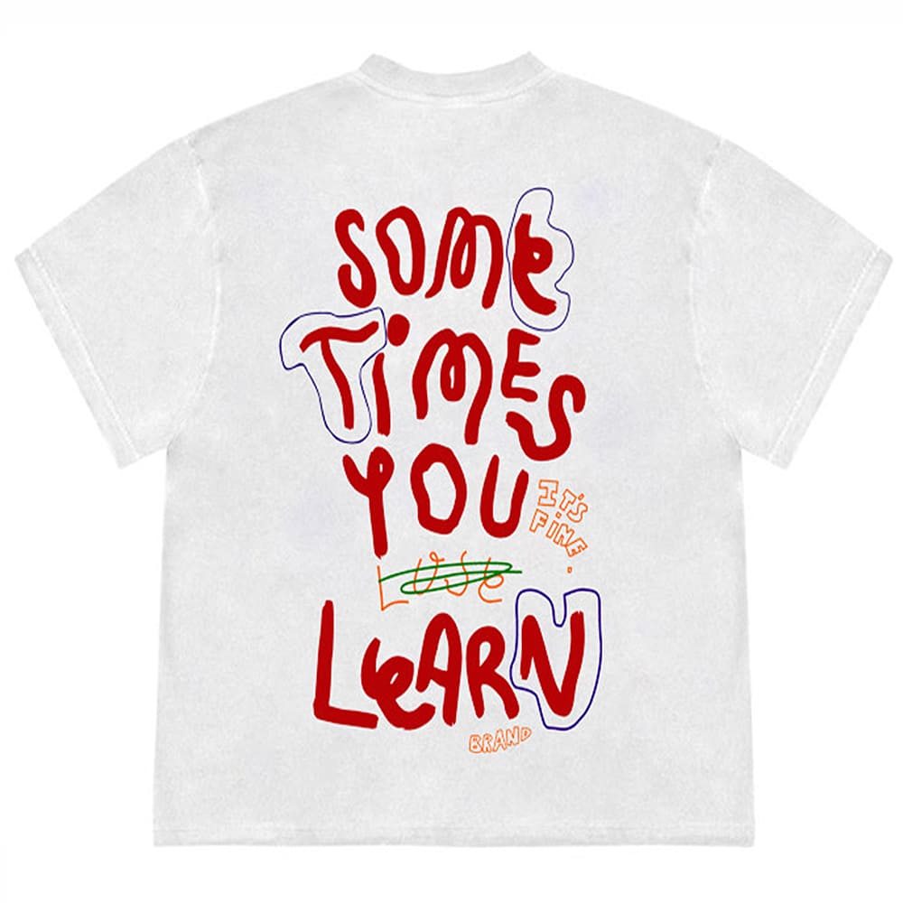 sometimes you learn t-shirt boogzel clothing
